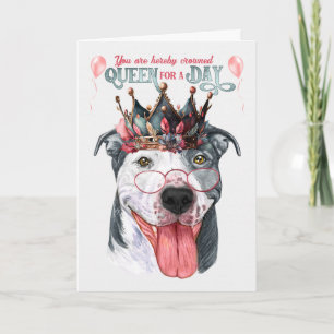 Staffordshire Dog Queen for a Day Funny Birthday Karte
