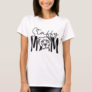Staffy Mama Gift für Staffordshire Bull Terrier Do T-Shirt