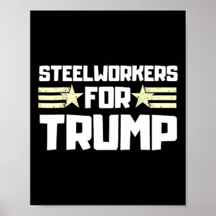 Stahlarbeiter für Donald Trump Poster