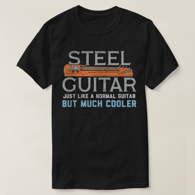Stahlgitarre für Gitarrenspieler T-Shirt (Design vorne)