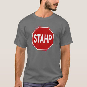 STAHP! Zeichen-T-Shirt T-Shirt