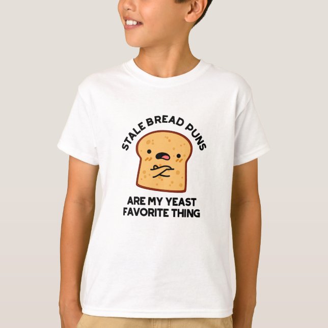 Stale Brot Puns sind meine heftigste Sache T-Shirt (Vorderseite)
