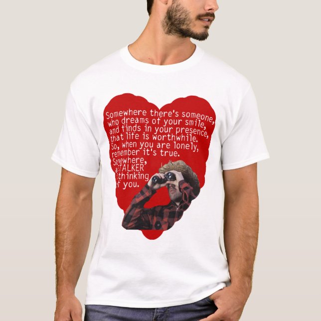 Stalker - lustiger Valentinstag T-Shirt (Vorderseite)
