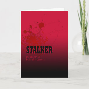 Stalker-Valentinstag-Karte Feiertagskarte