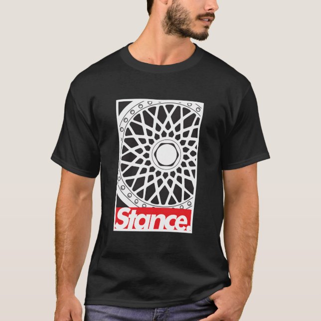 Stance For People Who Love Wheels Camber And Offse T-Shirt (Vorderseite)