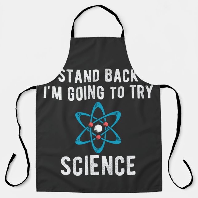 Stand Back I'm Going To Try Science Schürze (Vorderseite)