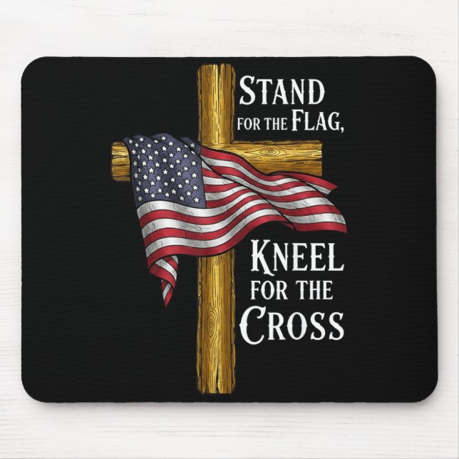Stand For Flag Kneel For Cross Patriotic Christian Mousepad (Vorne)