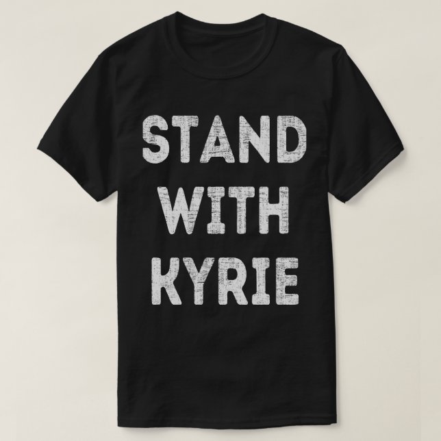 Stand mit Kyrie Trend T-Shirt (Design vorne)