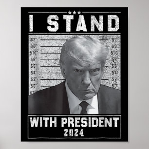 Stand mit Präsident 2024-Trumpf Mugshot I Stand Wi Poster