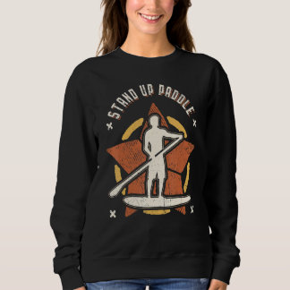 Stand Up Paddle SUP Vintage Retro Classic Sport Sweatshirt