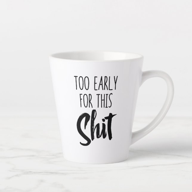 Standard Latte Tasse - Dafür ist es noch zu früh (Rechts)