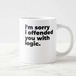 Standard Mug - Sorry I offended you with logic Jumbo-Tasse