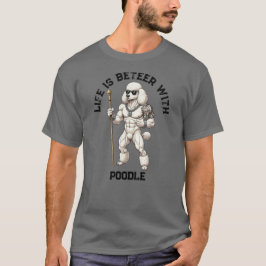 Standard Poodle , muscular, tattooed, bodybuilder T-Shirt