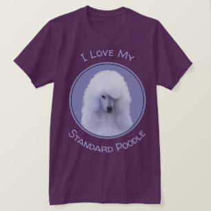 Standard Poodle White Painting - Original Dog Art T-Shirt