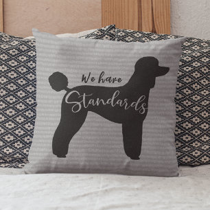 Standard Poodle Wir haben Standards Hund Silhouett Kissen