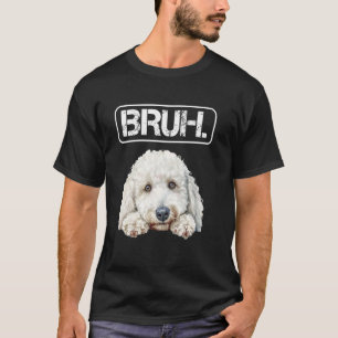 Standard Pudel Bruh Lustiger Hunde Liebhaber T-Shirt