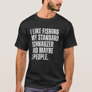 Standard Schnauzer Besitzer Angler Lustiger Hund D T-Shirt
