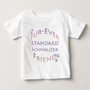 Standard Schnauzer Furever Friend Baby T-shirt