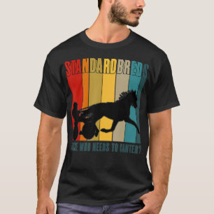 Standardharness Racing Trotting Pacing Spaß T-Shirt