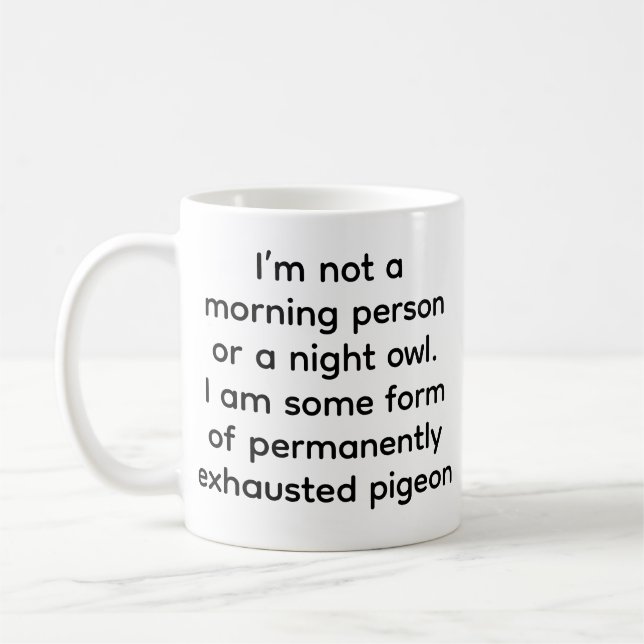 Ständig Erschöpfte Taube Lustiger Kaffeebecher Kaffeetasse (Links)