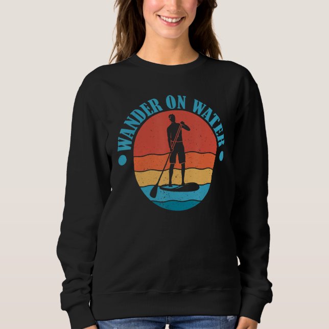 Standup-Paddleboarding SUP-Wasser-Boarding-Paddleb Sweatshirt (Vorderseite)