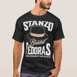 Stanzo Brand Fedoras Theyre Stanzos Theyre nice 1 T-Shirt