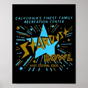 Stardust Bowl Vintag Bowling Retro West Covina Lo Poster