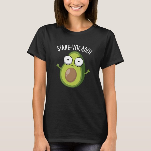 Stare-vocado Funny Avocado Pun Dark BG T-Shirt (Vorderseite)