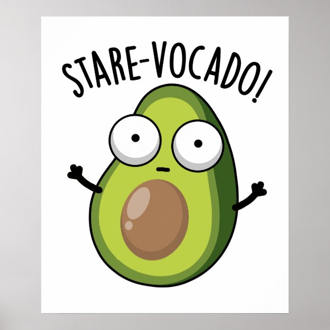 Stare-vocado Funny Avocado Pun Poster (Vorne)