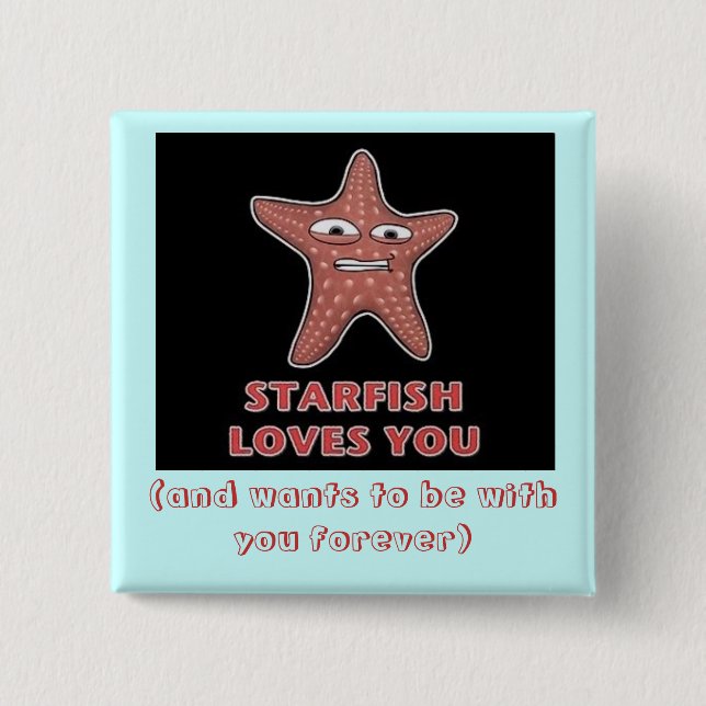StarfishLovesU, (und will, um mit Ihnen zu sein Button (Vorderseite)