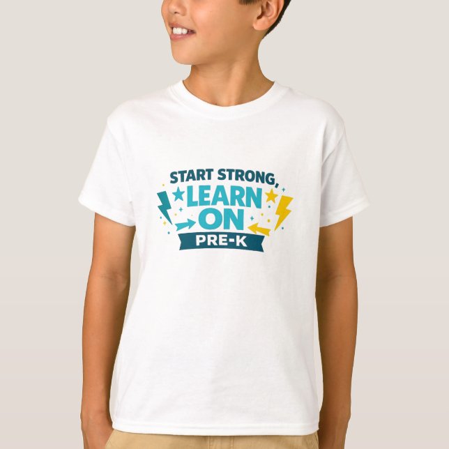 Stark Beginnen – Lernen – Pre-K T-Shirt (Vorderseite)