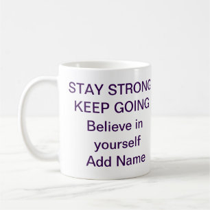 Stark bleiben Motivationsbecher – Ermutigungsgesch Kaffeetasse
