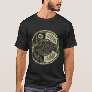 Stark in jeder Jahreszeit Vier Jahreszeiten Botani T-Shirt