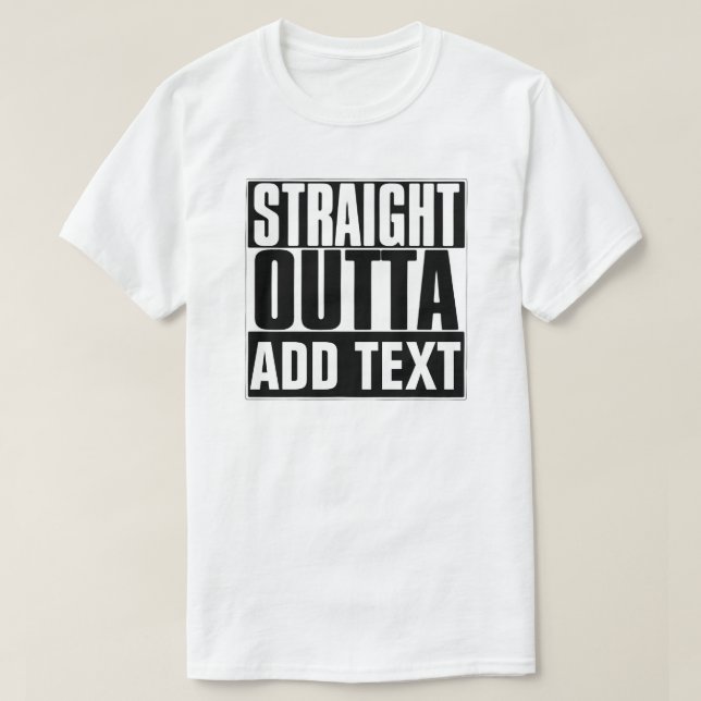 STARK OUTTA HINZUFÜGEN TEXT-T - SHIRT (Design vorne)