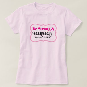 Stark und Mutig Bibelvers Lichtrosa Süß T-Shirt