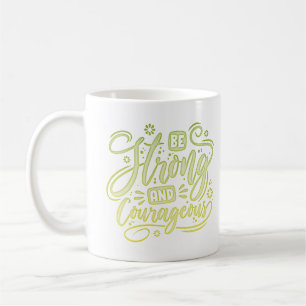 stark und mutig sein kaffeetasse