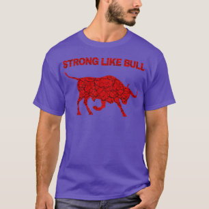 stark wie Bull 1 T-Shirt