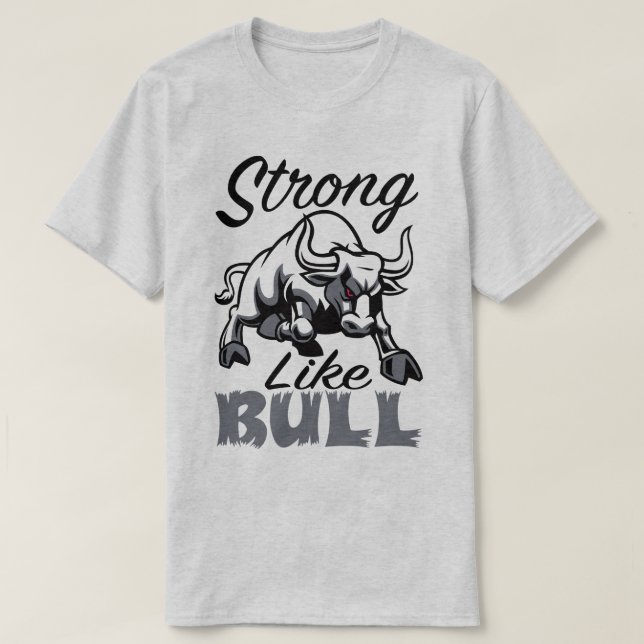 Stark wie Bull Fitness Sport Gym Slogan T - Shirt (Design vorne)