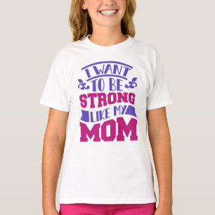 Stark wie der T - Shirt meiner Mama Girls - das Ki