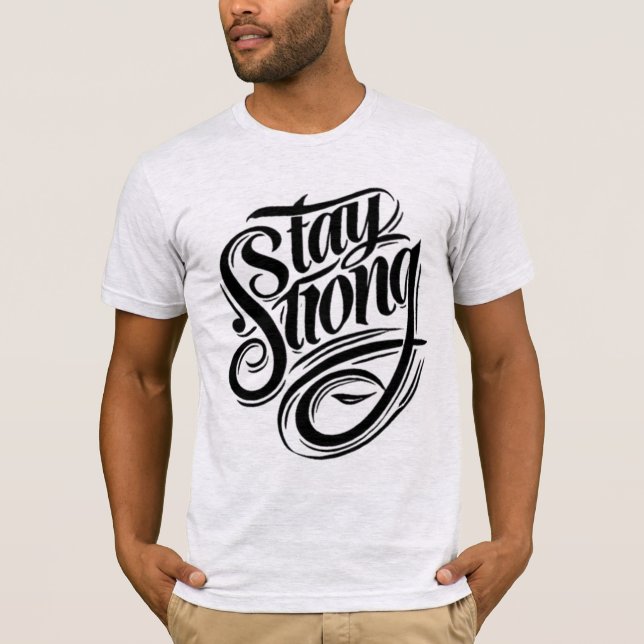 Stärke beginnt innerhalb Bleibe starken T - Shirt (Vorderseite)