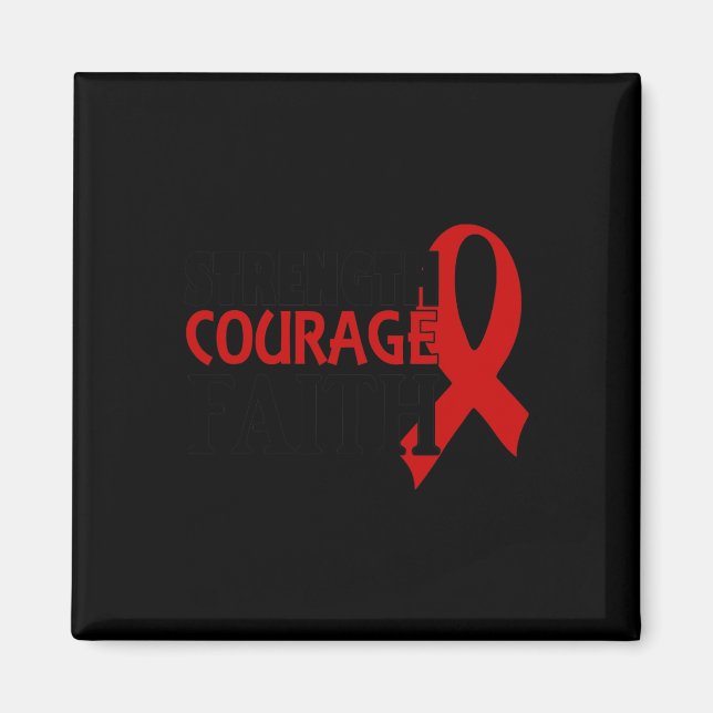 Stärke Courage Faith Blood Cancer Herzerkrankung Magnet (Vorne)