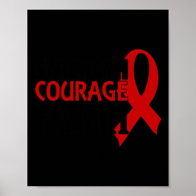 Stärke Courage Faith Blood Cancer Herzerkrankung Poster (Vorne)