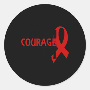 Stärke Courage Faith Blood Cancer Herzerkrankung Runder Aufkleber