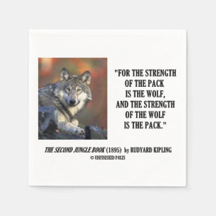 Stärke des Packs ist das Wolf-Kipling-Zitat Serviette