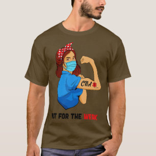 Starke Frau nicht für die schwache CNA-Krankenschw T-Shirt
