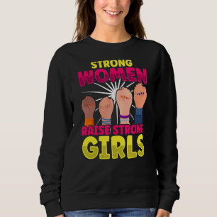 Starke Frauen bringen starke Jungs und Mädchen Mam Sweatshirt
