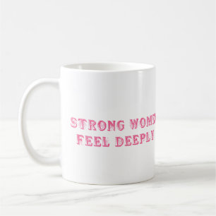 Starke Frauen fühlen tief - Vintage Rosa Empowerme Kaffeetasse