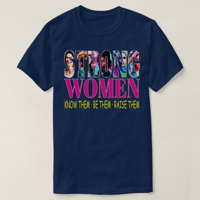 Starke Frauen wissen, dass sie sie aufziehen, um F T-Shirt (Design vorne)