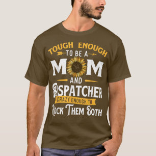 Stärke genug, um eine Mama911 Dispatcher First Res T-Shirt