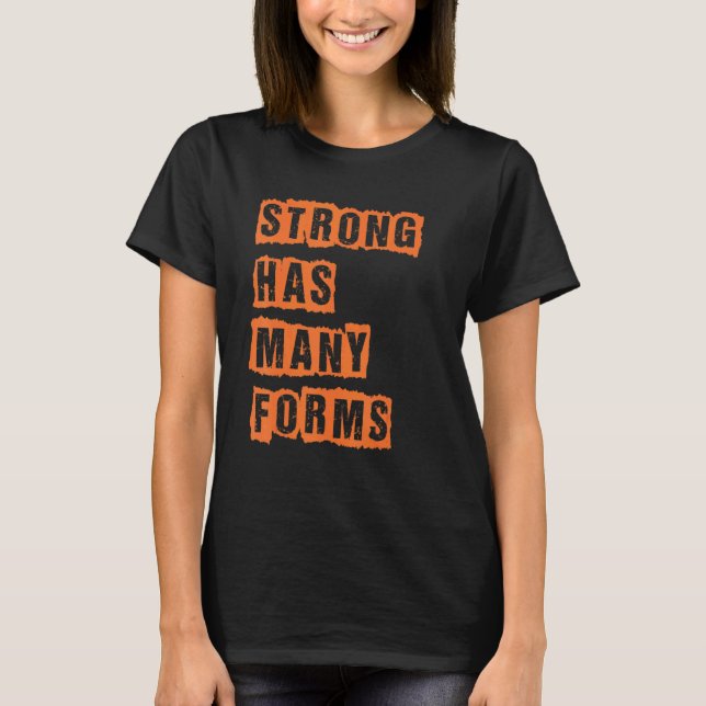 Starke hat viele Formen T-Shirt (Vorderseite)